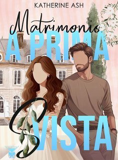 Katherine Ash - Matrimonio a prima (s)vista (2025)