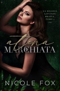Nicole Fox - La Bratva Litvinov Vol. 2. Atena Marchiata (2025)