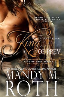 Mandy M. Roth - Regno di Artigli e Profezia. Re della Preda Vol. 1. Re dei Predatori (2025)