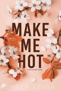 Ember Leigh - I fratelli Daly Vol. 5. Make Me Hot (2025)