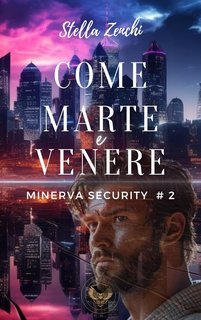 Stella Zenchi - Minerva Security Vol. 2. Come Marte e Venere (2025)