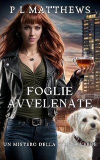 P L Matthews - I Misteri della Strega Verde Vol. 1. Foglie Avvelenate (2025)