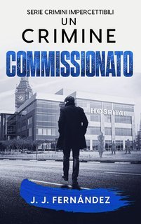 J. J. Fernández - Crimini impercettibili Vol. 3. Un crimine commissionato (2025)