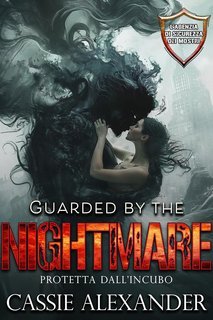 Cassie Alexander - L’Agenzia di Sicurezza dei Mostri Vol. 7. Guarded by the Nightmare. Protetto dall'Incubo (2025)