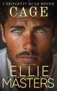 Ellie Masters - I TRIPLETTI DI LA ROUGE Vol. 3. Cage (2025)