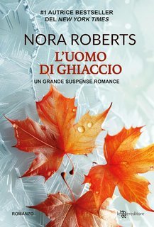 Nora Roberts - L'uomo di ghiaccio (2025)