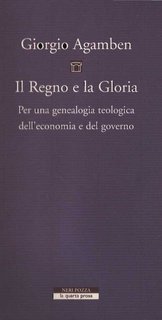 Giorgio Agamben - Il regno e la gloria (2007)