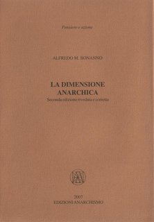 Alfredo M. Bonanno - La dimensione anarchica (2007)