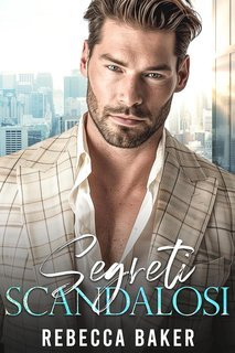 Rebecca Baker - Segreti Scandalosi (2025)