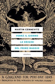 Martin Cennevitz - Verrà il giorno. Le origini del primo maggio (2025)