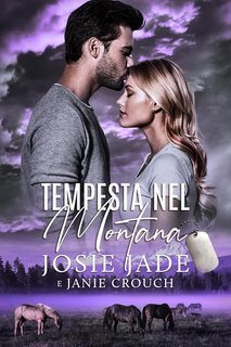 Janie Crouch, Josie Jade - Resting Warrior Ranch Vol. 5. Tempesta nel Montana (2025)