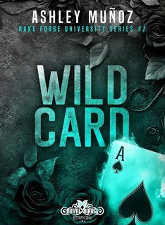 Ashley Munoz - Rake Forge University Vol. 1. Wild Card (2025)