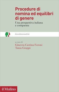 Ginevra Cerrina Feroni, Tania Groppi (a cura di) - Procedure di nomina ed equilibri di genere (2022)