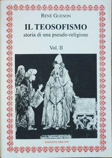 René Guénon - Il Teosofismo, Vol.2 - Storia di una pseudo religione (1987)