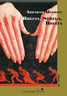Abraham Merritt - Brucia, strega, brucia (2025)