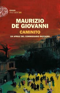 Maurizio De Giovanni - Le indagini del commissario Ricciardi Vol. 15.Caminito (2022)