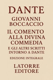 Giovanni Boccaccio - Comento alla Divina Commedia, e gli altri scritti intorno a Dante (2025)