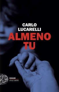 Carlo Lucarelli - Almeno tu (2025)