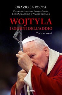 Orazio La Rocca - Wojtyla, i giorni dell’addio (2025)