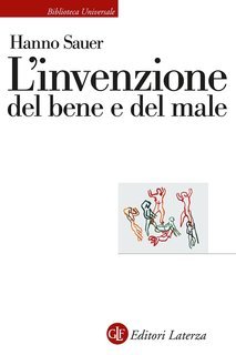 Hanno Sauer - L’invenzione del bene e del male (2025)