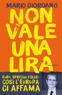 Mario Giordano - Non vale una lira (2014)