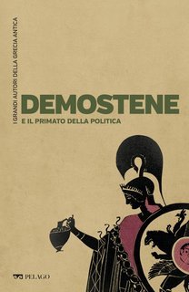Francesco Berardi - Demostene e il primato della politica (2025)