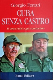 Giorgio Ferrari - Cuba senza Castro (2008)