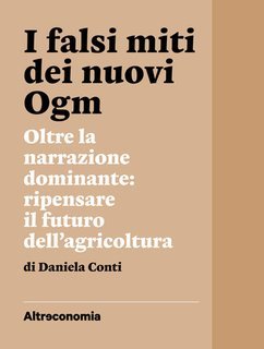 Daniela Conti - I falsi miti dei nuovi Ogm (2025)