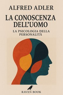 Alfred Adler - La conoscenza dell'uomo (2025)