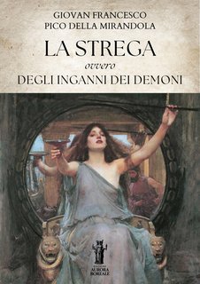 Giovan Francesco Pico Della Mirandola - La Strega, ovvero degli inganni dei demoni (2025)