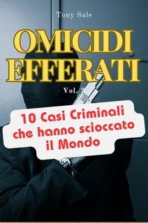 Tony Sale - Scary Monster True Crime Vol. 2.Omicidi Efferati (2025)
