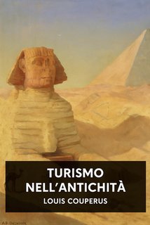 Louis Couperus - Turismo nell'antichità (2025)