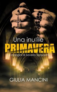 Giulia Mancini - Una inutile primavera (2022)