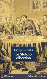 Giorgio Rebuffa - Lo Statuto albertino (2011)