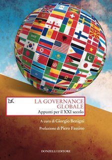 Giorgio Benigni (a cura di) - La governance globale. Appunti per il XXI secolo (2023)