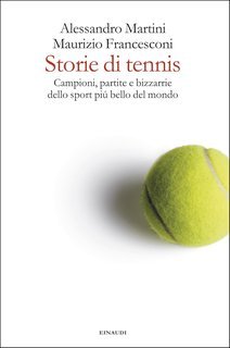 Alessandro Martini, Maurizio Francesconi - Storie di tennis (2025)