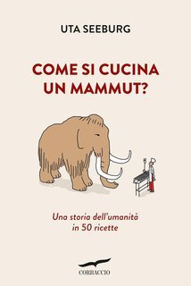 Uta Seeburg - Come si cucina un mammut? (2025)