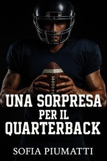 Sofia Piumatti - Una sorpresa per il quarterback (2025)
