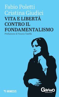 Fabio Poletti, Cristina Giudici - Vita e libertà contro il fondamentalismo (2025)