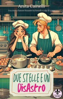 Anita Cainelli - Due stelle e un disastro (2025)