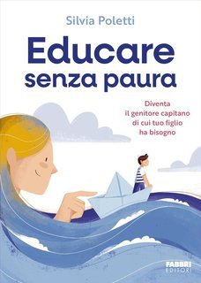 Silvia Poletti - Educare senza paura (2025)