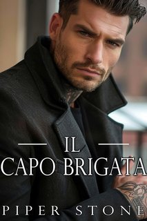 Piper Stone - Brutale Impero Vol. 3. Il Capo Brigata (2025)