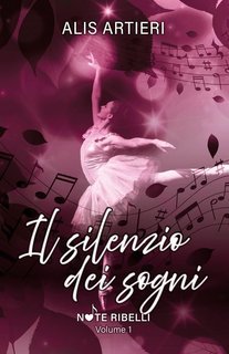 Alis Artieri - Note ribelli Vol. 1. Il silenzio dei sogni (2025)