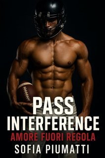 Sofia Piumatti - Pass Interference. Amore fuori regola (2025)