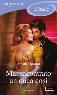 Amalie Howard - Mai incontrato un duca così (2025)