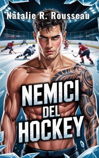 Natalie R. Rousseau - Nemici del Hockey (2025)