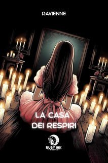 Ravienne - Ruby Ink Comics Vol. 7. La casa dei respiri (2025)
