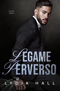 Lydia Hall - Cuori Feriti Vol. 8. Legame Perverso (2025)