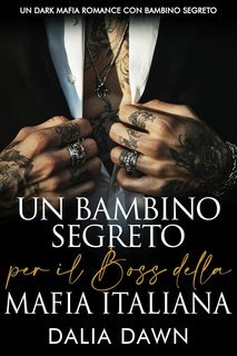 Dalia Dawn - Un Bambino Segreto per il Boss della Mafia (2025)