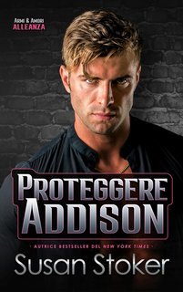 Susan Stoker - Armi & Amori. Alleanza Vol. 5. Proteggere Addison (2025)